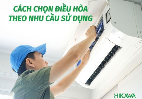 Cách chọn điều hòa theo nhu cầu sử dụng