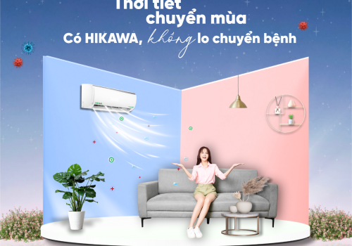 Thời tiết chuyển mùa - Có HIKAWA, không lo chuyển bệnh