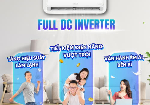 Công nghệ FULL DC INVERTER – Bứt phá hiệu suất, dẫn đầu tiết kiệm