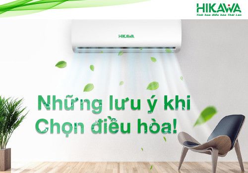 Cách lựa chọn điều hòa HIKAWA phù hợp với từng diện tích không gian